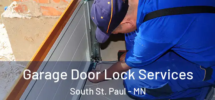  Garage Door Lock Services South St. Paul - MN