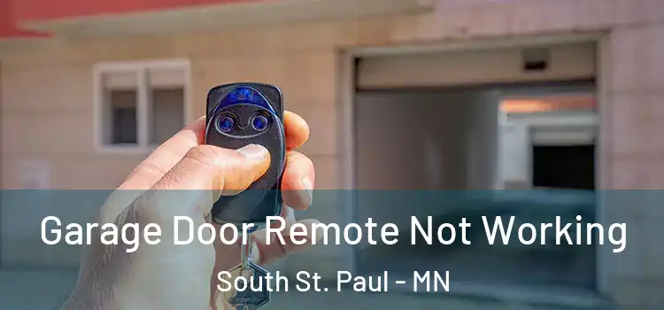  Garage Door Remote Not Working South St. Paul - MN