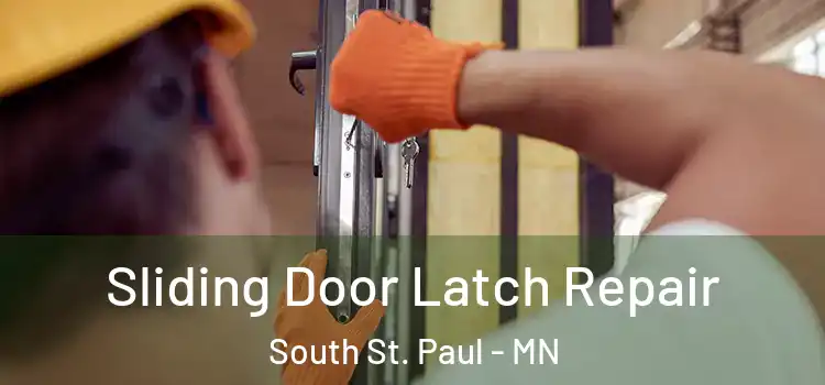  Sliding Door Latch Repair South St. Paul - MN