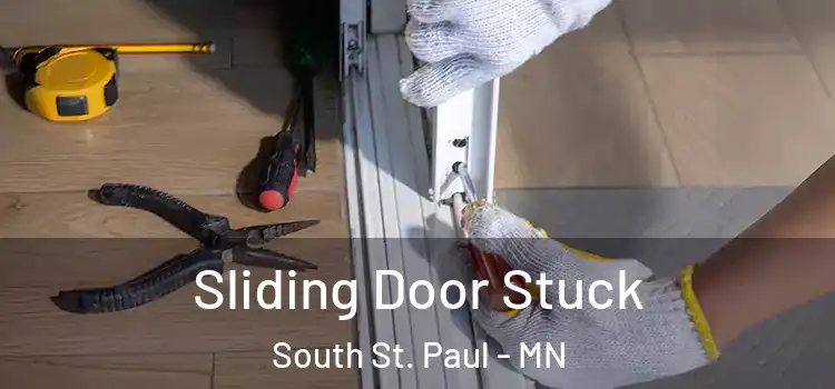  Sliding Door Stuck South St. Paul - MN